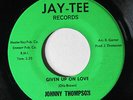 JOHNNY THOMPSON-GIVEN UP ON LOVE ON JAY-TEE XOVER 45-NM, HEAR