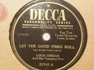 LOUIS JORDAN Let The Good Times Roll/Ain't Nobody Here But Us Chickens DECCA
