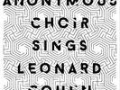 ANONYMOUS CHOIR SINGS LEONARD COHEN VINYL LP NEW