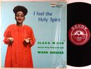 Clara Ward & The Famous Ward Singers - I Feel The Holy Spirit LP - Savoy Shrink