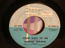 NORTHERN SOUL RARITY-GEORGE WILSON-COME BACK TO ME/EVERYTHING WILL BE FINE