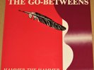 GO-BETWEENS HAMMER THE HAMMER-BY CHANCE 7