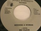 45 Modern Soul Boogie Nu Cleus - needing a woman RARE VG+ HEAR