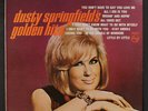 DUSTY SPRINGFIELD: Golden Hits LP (very close to M-) Rock & Pop