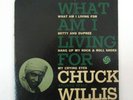 CHUCK WILLIS WHAT AM I LIVING FOR 45 EP 7