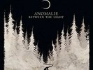 Anomalie - Between The Light [New Vinyl LP] Gatefold LP Jacket, With Booklet, UK