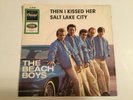 THE BEACH BOYS, GERMAN 45, 1965, EX/VG+, AND THEN I KISSED HER/ SALT LAKE CITY