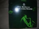 The Believer by John Coltrane (Vinyl, Early Press) Stereo VG/VG