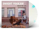 Dwight Yoakam - Blame The Vain [LP] Blue and White Splatter Colored Vinyl