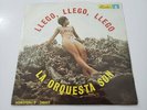 La Orquesta Son ?– Llego Llego Llego LP Colombian Press 1971 Discos Fuentes
