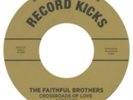 FAITHFUL BROTHERS: CROSSROADS OF LOVE / OME MORE TIME (7