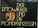 Der Tätowierer und die Mondprinzessin [Vinyl, LP Nr. 87989]. Danzer, Georg: