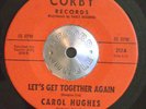 SWEET SOUL 45 - CAROL HUGHES - LET'S GET TOGETHER AGAIN /DONT TURN VG+ Hear