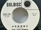 Dialtones Gold Disc 3005 JOHNNY (RARE WHITE LABEL PROMO 45) PLAYS GREAT