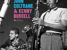 JOHN COLTRANE / KENNY  BURRELL - JOHN COLTRANE & KENNY BURRELL NEW VINYL