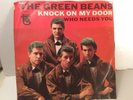 VTG 45 RPM PROMO RECORD BY THE GREEN BEANS. WHO NEEDS YOU & KNOCK ON MY DOOR VG+