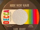 Northern Soul 45 Earl Grant Hide Nor Hair on Decca HEAR