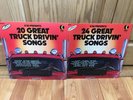 2 K-TEL  GREAT TRUCK DRIVIN' SONGS LP'S, ONE HAS 20 SONGS THE OTHER HAS 24 LN