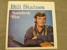 BILL STAINES Somebody Blue VINYL LP CHAMPLAIN CK24ST NM Folk 1967 Private Press