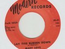 MARY LOVE - LAY THE BURDEN DOWN - Modern Records orig US press - Northern Soul