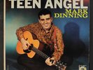 MARK DINNING: Teen Angel LP (rare Stereo, corner dings, sl foxing obc, 1