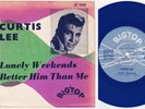 CURTIS LEE Lonely Weekends  Sweden 45 TEEN r&r BLUE VINYL BigTop HEAR