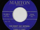 Northern Soul 45 - Tamala Lewis - You Won't Say Nothing - Marton rare original