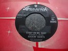 ROCKIN SAINTS UK BRUNSWICK 45 1960 EX+ CHEAT ON ME BABY  FULLY PLAYGRADED
