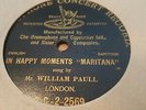 WILLIAM PAULL MARITANA IN HAPPY MOMENTS GRAMOPHONE CONCERT G.C-2-2569