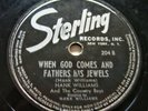 HANK WILLIAMS  When God Comes And Fathers His Jewels  STERLING 1947 C&W 78 EX