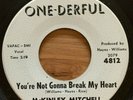 McKinley Mitchell 45 You're Not Gonna Break My Heart ONE DERFUL M- northern soul