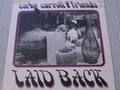 Corky Carroll & Friends ?– Laid Back Rural Records US RR001 STILL SEALED 1971 LP