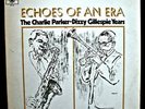 CHARLIE PARKER & DIZZY GILLESPIE-ECHOES OF AN ERA-Jazz Album • ROULETTE 2 LPs