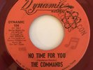 VG- THE COMMANDS No Time For You/ Hey Its Love Dynamic DY-104 RED VINYL 45 TEXAS