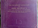 THE RECORDED SPEECHES OF KING GEORGE V 9 x 78 discs (A++, VERY SCARCE)