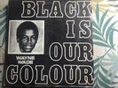 Yabby You Wayne Wade Black Is Our Colour Lp