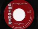 Blues R&B 45 - Little Walter - My Baby Is Sweeter - Checker - VG+ mp3