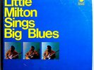 LITTLE MILTON LITTLE MILTON SINGS BIG BLUES VERY RARE ORIG '67 CHECKER STEREO LP