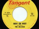 Hear - Rare Garage 45 - The Zig Zags - Why Oh Why - Tangent Records