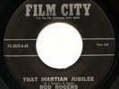 HEAR - Rare Popcorn Song Poem 45 - Rod Rogers - That Martian Jubilee - Film City