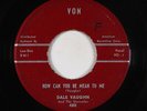 Rockabilly 45 - Dale Vaughn - How Can You Be Mean To Me - Von - mp3 - rare