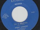 BENNY LATIMORE - I'M A BELIEVER/ HAVE A LITTLE FAITH Dade 45 rare soul
