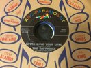 THE SAPPHIRES-GOTTA HAVE YOUR LOVE--ORIGINAL 45