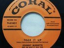 JOHNNY BURNETTE ROCK N ROLL TRIO - TEAR IT UP / YOU'RE UNDECIDED 7