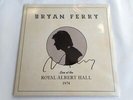 BRYAN FERRY - LIVE AT THE ROYAL ALBERT HALL 1974 ** SIGNED ** VINYL ALBUM