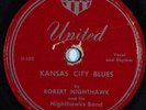 Blues 78 ROBERT NIGHTHAWK & his NIGHTHAWKS Kansas City Blues UNITED 102 HEAR