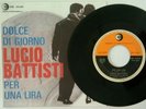 Lucio Battisti PRIMA STAMPA 1966 Dolce di giorno - Per Una Lira - Vinile 45 giri