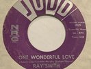 45rpm Ray Smith JUDD 1019 ONE WONDERFUL LOVE/MAKES ME FEEL GOOD (ROCKABILLY)