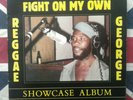 RARE  REGGAE GEORGE.fight on my own.SJ005.EX CONDITION RARE