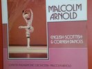 Arnold - English, Scottish & Cornish Dances Lyrita SRCS.109 (DECCA)